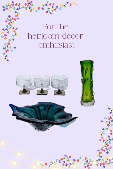 For the heirloom décor enthusiast
